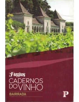 Fugas: Cadernos do Vinho - Bairrada | de Rui Falcão