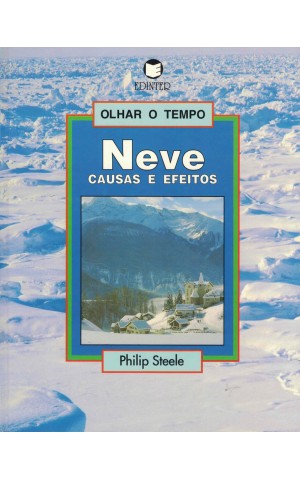 Neve - Causas e Efeitos | de Philip Steele