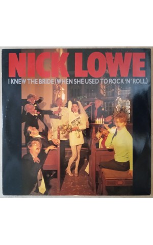 Nick Lowe | I Knew The Bride (When She Used to Rock'n'Roll) [Maxi-Single]