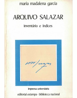 Arquivo Salazar | de Maria Madalena Garcia