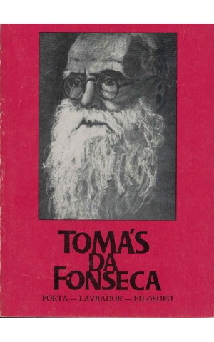 Tomás da Fonseca: Poeta - Lavrador - Filósofo