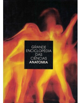 Grande Enciclopédia das Ciências: Anatomia | de Vários Autores