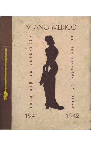 V Ano Médico - Faculdade de Medicina da Universidade do Pôrto 1941-1942
