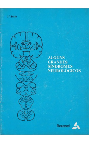 Alguns Grandes Síndromes Neurológicos - 1.ª Série