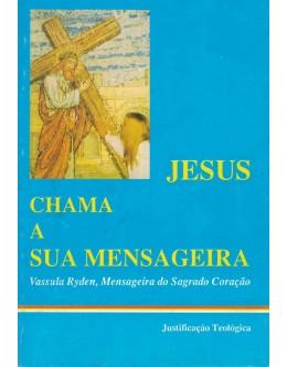 Jesus Chama a Sua Mensageira | de Oliva Melançon