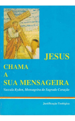 Jesus Chama a Sua Mensageira | de Oliva Melançon