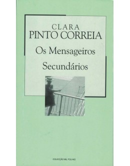 Os Mensageiros Secundários | de Clara Pinto Correia