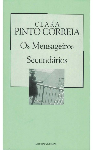 Os Mensageiros Secundários | de Clara Pinto Correia