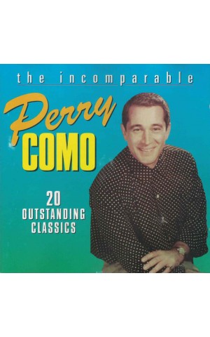 Perry Como | The Incomparable Perry Como - 20 Outstanding Classics [CD]