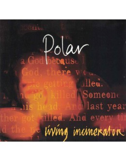 Polar | Living Incinerator [CD]
