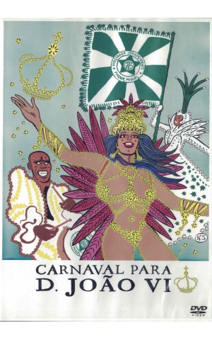 Carnaval Para D. João VI [DVD]