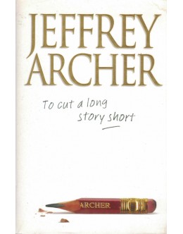 To Cut a Long Story Short | de Jeffrey Archer