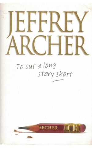 To Cut a Long Story Short | de Jeffrey Archer