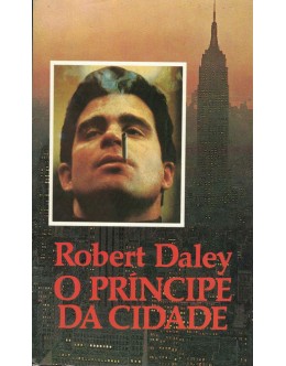 O Príncipe da Cidade | de Robert Daley