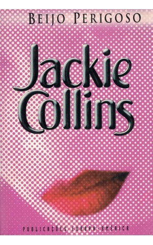 Beijo Perigoso | de Jackie Collins