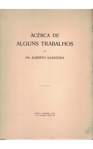 Àcêrca de Alguns Trabalhos do Dr. Alberto Saavedra