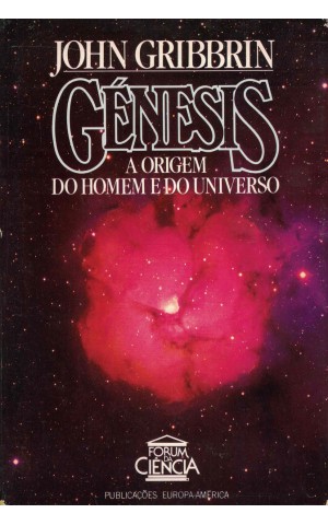 Génesis - A Origem do Homem e do Universo | de John Gribbin