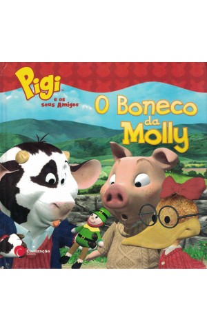Pigi e os Seus Amigos: O Boneco da Molly