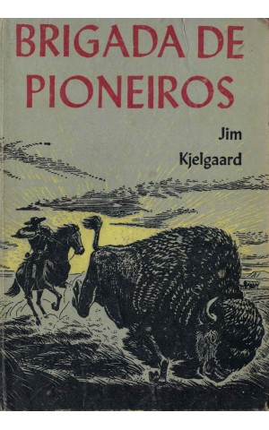Brigada de Pioneiros | de Jim Kjelgaard