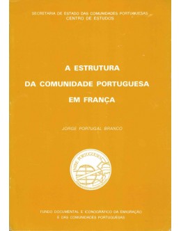 A Estrutura da Comunidade Portuguesa em França | de Jorge Portugal Branco