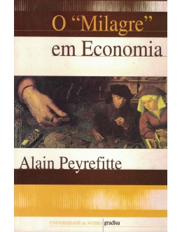 O "Milagre" em Economia | de Alain Peyrefitte