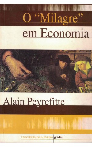 O "Milagre" em Economia | de Alain Peyrefitte