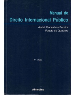 Manual de Direito Internacional Público | de André Gonçalves Pereira e Fausto de Quadros