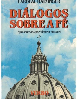Diálogos Sobre a Fé | de Cardeal Ratzinger