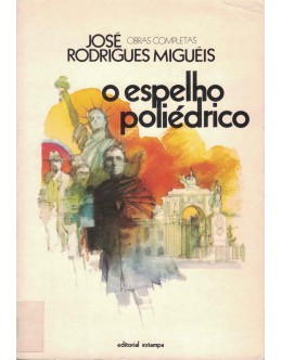 O Espelho Poliédrico | de José Rodrigues Miguéis