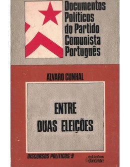 Entre Duas Eleições | de Álvaro Cunhal