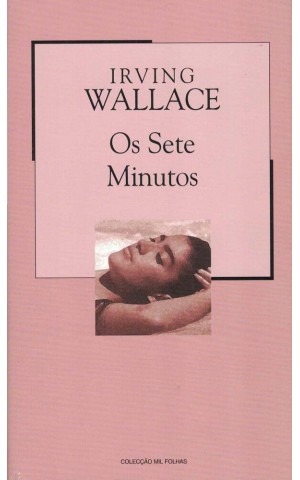Os Sete Minutos | de Irving Wallace