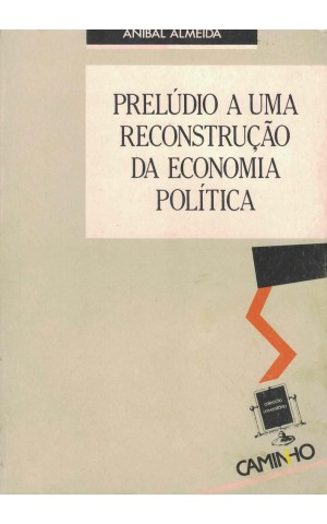 Prelúdio a uma Reconstrução da Economia Política | de Aníbal Almeida