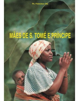 Mães de S. Tomé e Príncipe | de Pe. Francisco Vaz