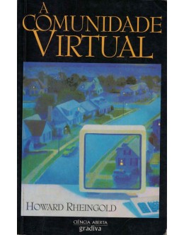 A Comunidade Virtual | de Howard Rheingold