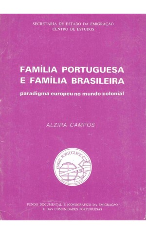 Família Portuguesa e Família Burguesa: Paradigma Europeu no Mundo Colonial | de Alzira Campos