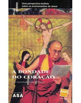 A Bondade do Coração | de Sua Santidade o Dalai Lama