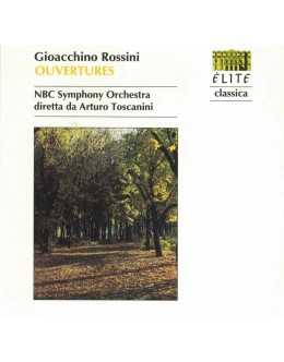 Gioacchino Rossini / NBC Symphony Orchestra / Arturo Toscanini | Ouvertures [CD]