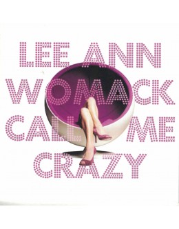 Lee Ann Womack | Call Me Crazy [CD]