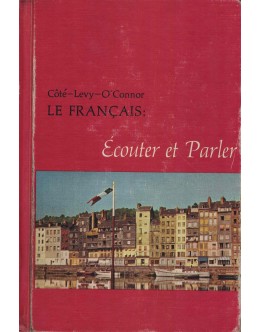 Le Français: Écouter et Parler | de Dominique G. Côté, Sylvia Narins Levy e Patricia O'Connor