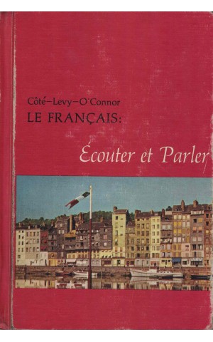 Le Français: Écouter et Parler | de Dominique G. Côté, Sylvia Narins Levy e Patricia O'Connor