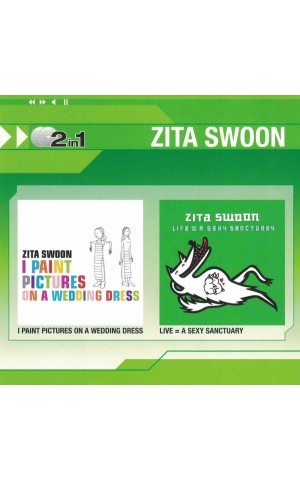 Zita Swoon | I Paint Pictures On A Wedding Dress / Life = A Sexy Sanctuary [2CD]