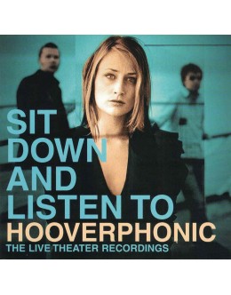 Hooverphonic | Sit Down And Listen To - The Live Theater Recordings [CD]