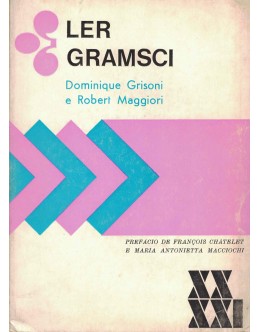 Ler Gramsci | de Dominique Grisoni e Robert Maggiori