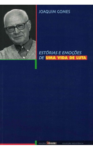 Estórias e Emoções de uma Vida de Luta | de Joaquim Gomes