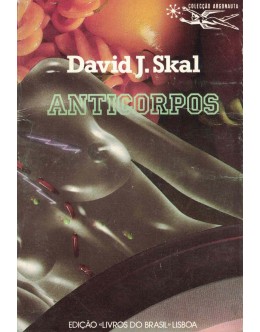 Anticorpos | de David J. Skal