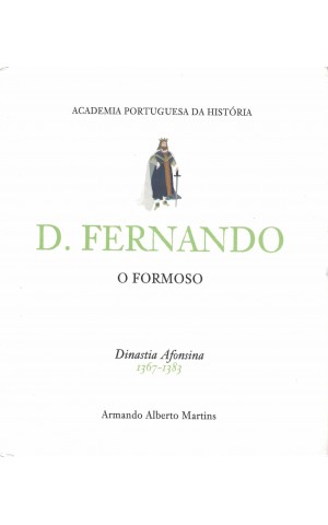 D. Fernando, o Formoso | de Armando Alberto Martns