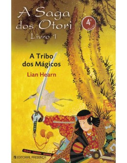 A Tribo dos Mágicos - Livro 1: A Saga dos Otori | de Lian Hearn