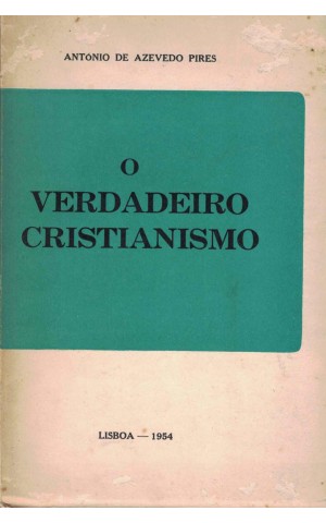 O Verdadeiro Cristianismo | de António de Azevedo Pires