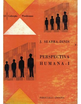 Perspectiva Humana - I | de J. Seabra-Dinis