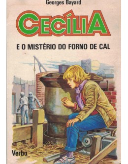 Cecília e o Mistério do Forno de Cal | de Georges Bayard